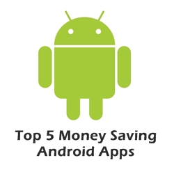 Top 5 Money Saving Android apps